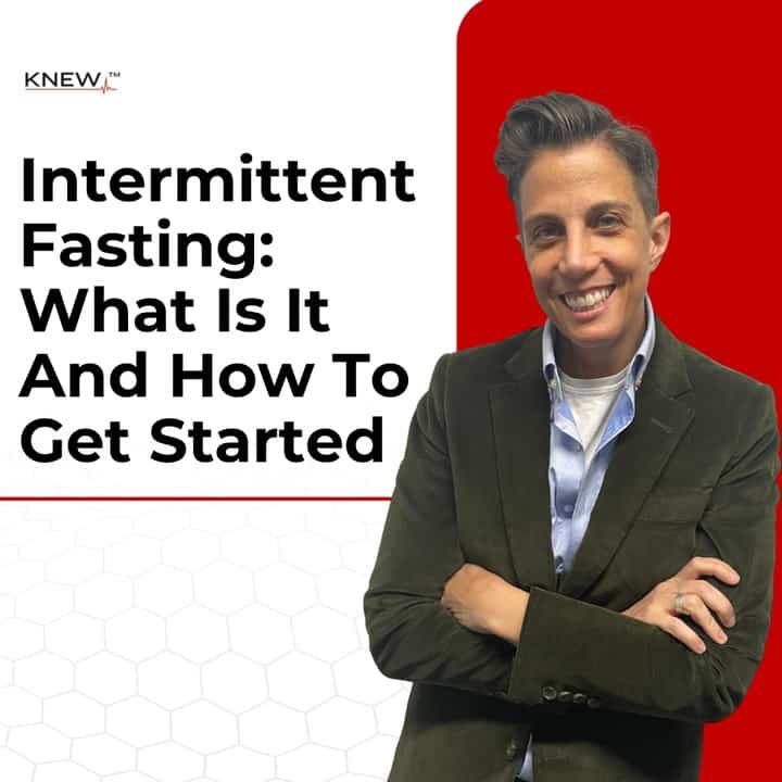 Intermittent Fasting What Is It And How To Get Started The Knew Method